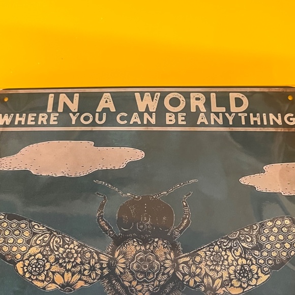 "In A World Where You Can Be Anything, Bee Kind" Tin Sign - Picture 4 of 10